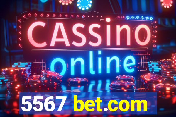 5567 bet.com